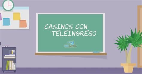 casinos que aceptan teleingreso - casino que acepta teleingreso